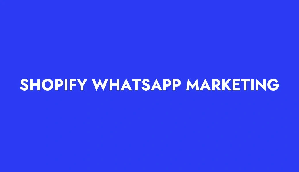 Shopify ir WhatsApp: kaip auginti subscriber sąrašą ir siųsti kampanijas tiesiai iš parduotuvės
